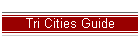 Tri Cities Guide